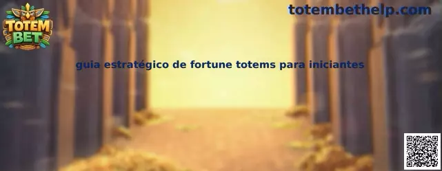 Guia estratégico de Fortune Totems para iniciantes
