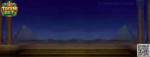 Exemplos de combinações válidas no jogo