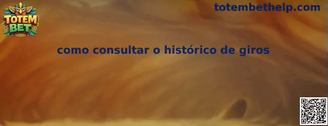 Como consultar o histórico de giros na Totem Bet