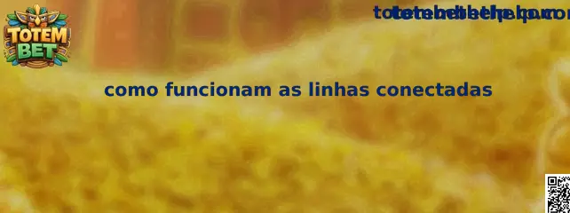 Exemplo visual de como funcionam as linhas conectadas