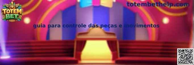 Guia para controle das peças e movimentos