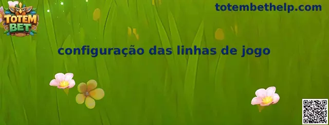 Configuração das Linhas de Jogo - Totem Spirit