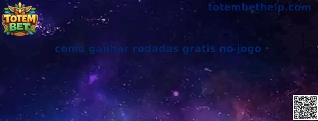 Como ganhar rodadas gratis no jogo