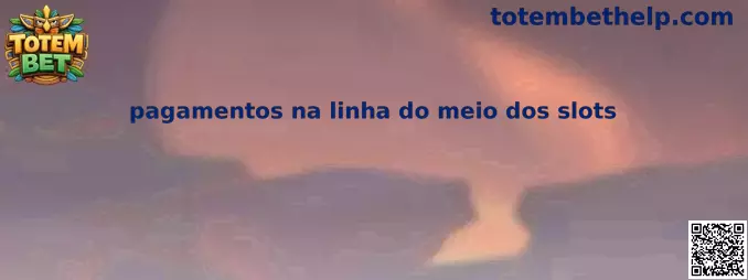 Pagamentos na linha do meio dos slots