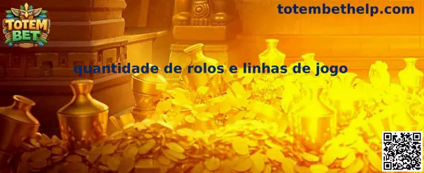 Quantidade de rolos e linhas de jogo