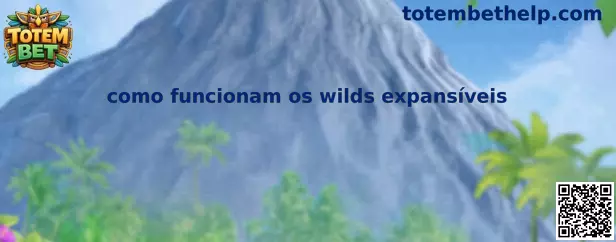 Exemplo visual de como funcionam os wilds expansíveis