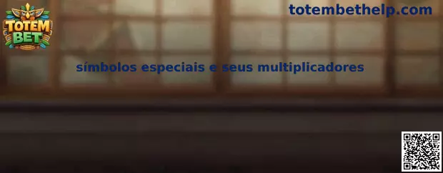 Símbolos especiais e seus multiplicadores no Totem Warrior