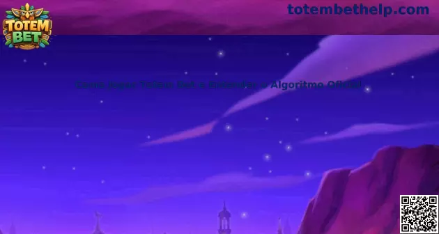 Guia sobre Como Jogar Totem Bet e Entender o Algoritmo Oficial