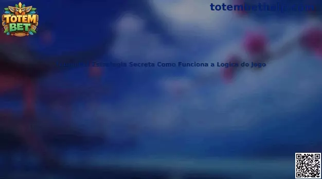 Guia sobre Totem Bet Estratégia Secreta Como Funciona a Lógica do Jogo