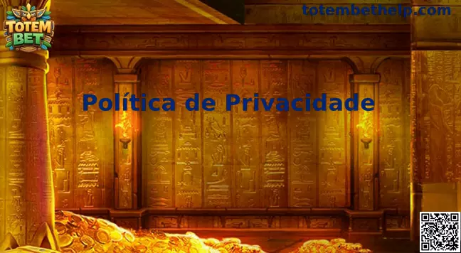 Privacidade Totem Bet