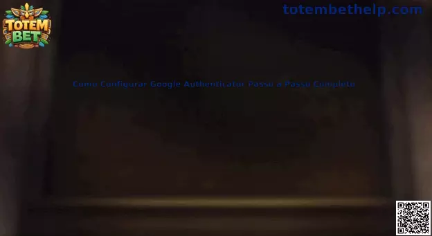 Como Configurar Google Authenticator Passo a Passo Completo